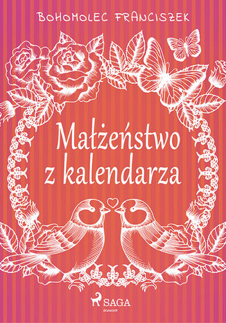 Małżeństwo z kalendarza Bohomolec Franciszek - okladka książki