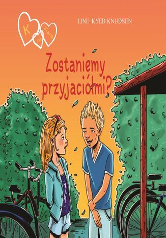 K jak Klara. K jak Klara 11 - Zostaniemy przyjaciółmi? Line Kyed Knudsen - okladka książki