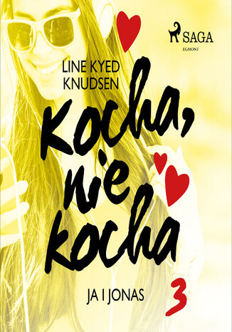 Kocha, nie kocha. Kocha, nie kocha 3 - Ja i Jonas Line Kyed Knudsen - okladka książki