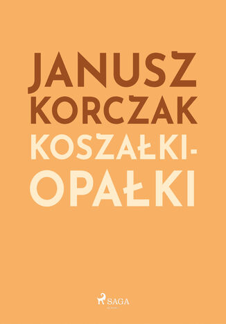 Polish classics. Koszałki-opałki Janusz Korczak - okladka książki