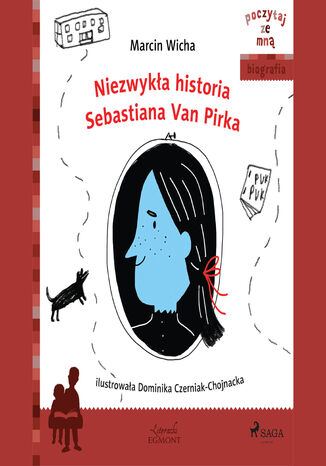 POCZYTAJ ZE MNĄ. Niezwykła historia Sebastiana Van Pirka Marcin Wicha - okladka książki