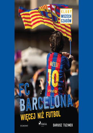 MALI MISTRZOWIE. FC Barcelona - Więcej niż futbol Dariusz Tuzimek - okladka książki