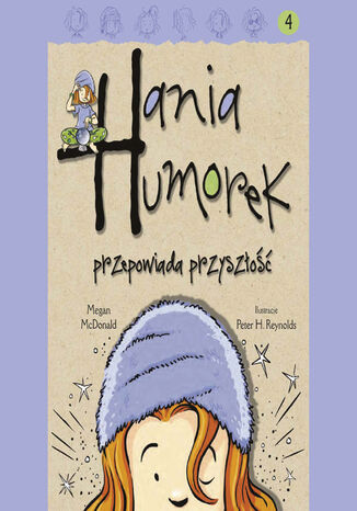 Hania Humorek. Hania Humorek przepowiada przyszłość Megan Mcdonald - okladka książki