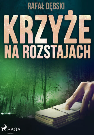 Cykl o Komisarzu Wrońskim. Krzyże na rozstajach (#3) Rafał Dębski - okladka książki