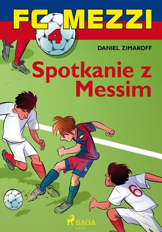 FC Mezzi. FC Mezzi 4 - Spotkanie z Messim (#4) Daniel Zimakoff - okladka książki