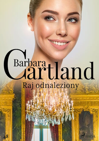 Ponadczasowe historie miłosne Barbary Cartland. Raj odnaleziony - Ponadczasowe historie miłosne Barbary Cartland (#48) Barbara Cartland - okladka książki