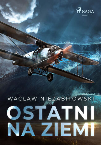 Ostatni na Ziemi Wacław Niezabitowski - okladka książki