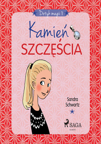 Dotyk magii. Dotyk magii 1 - Kamień szczęścia (#1) Sandra Schwartz - okladka książki