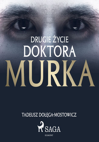 Drugie życie doktora Murka Tadeusz Dołęga-Mostowicz - okladka książki