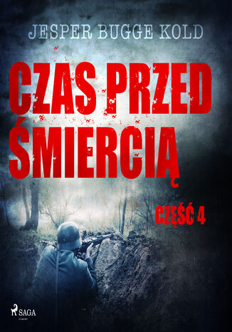 Czas przed śmiercią. Czas przed śmiercią: część 4 (#4) Jesper Bugge Kold - okladka książki