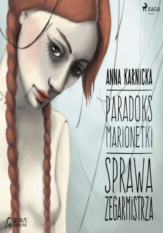 Paradoks marionetki. Paradoks marionetki: Sprawa Zegarmistrza (#2) Anna Karnicka - okladka książki