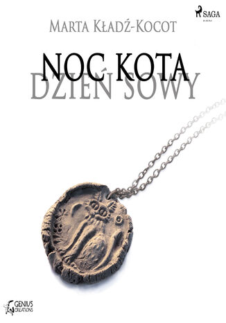 Noc kota, dzień sowy: Gliniana Pieczęć (#1) Marta Kładź-Kocot - okladka książki