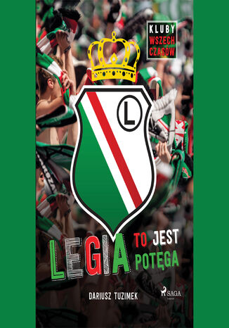 Legia to jest potęga Dariusz Tuzimek - okladka książki