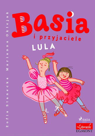 BASIA. Basia i przyjaciele - Lula Zofia Stanecka - okladka książki