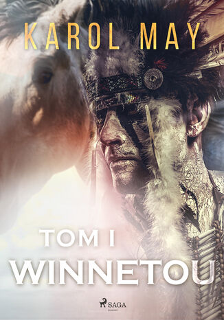 Winnetou. Winnetou: tom I (#1) Karol May - okladka książki