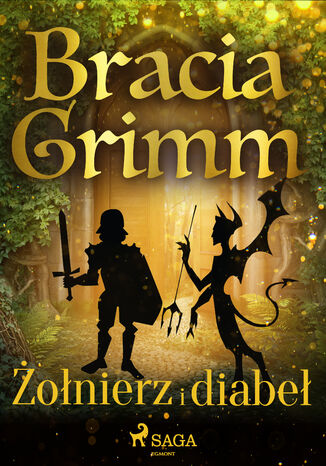 Baśnie Braci Grimm. Żołnierz i diabeł Bracia Grimm - okladka książki