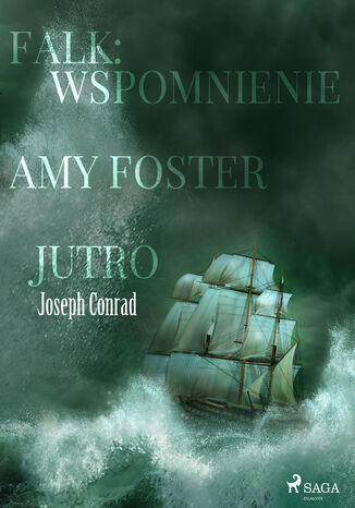 World classics. Falk: wspomnienie, Amy Foster, Jutro Joseph Conrad - okladka książki