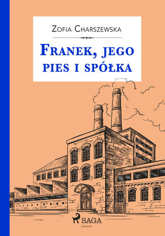 Franek, jego pies i spółka Zofia Charszewska - okladka książki