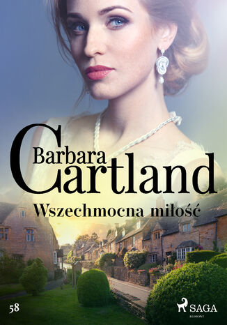 Ponadczasowe historie miłosne Barbary Cartland. Wszechmocna miłość - Ponadczasowe historie miłosne Barbary Cartland (#122) Barbara Cartland - okladka książki