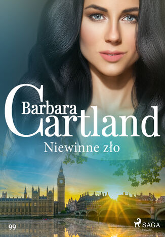 Ponadczasowe historie miłosne Barbary Cartland. Niewinne zło - Ponadczasowe historie miłosne Barbary Cartland (#99) Barbara Cartland - okladka książki