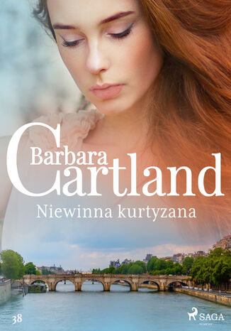 Ponadczasowe historie miłosne Barbary Cartland. Niewinna kurtyzana - Ponadczasowe historie miłosne Barbary Cartland (#38) Barbara Cartland - okladka książki