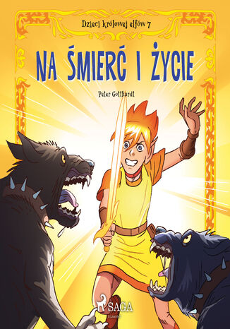 Dzieci królowej elfów. Dzieci królowej elfów 7 - Na śmierć i życie (#7) Peter Gotthardt - okladka książki