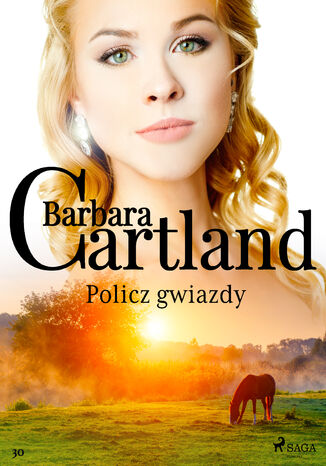 Ponadczasowe historie miłosne Barbary Cartland. Policz gwiazdy - Ponadczasowe historie miłosne Barbary Cartland (#30) Barbara Cartland - okladka książki