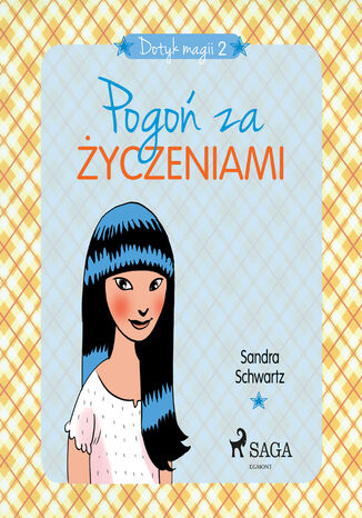 Dotyk magii. Dotyk magii 2 - Pogoń za życzeniami (#2) Sandra Schwartz - okladka książki