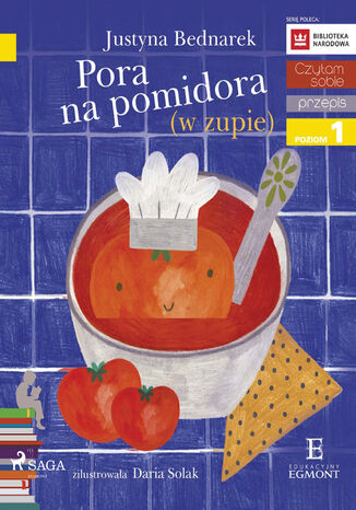 I am reading - Czytam sobie. Pora na pomidora (w zupie) Justyna Bednarek - okladka książki