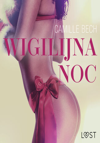 Wigilijna noc - opowiadanie erotyczne Camille Bech - okladka książki