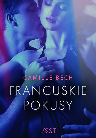 Francuskie pokusy - opowiadanie erotyczne Camille Bech - okladka książki