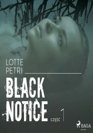 Black Notice. Black notice: część 1 (#1) Lotte Petri - okladka książki