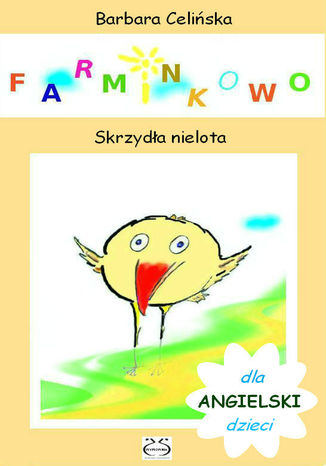 Farminkowo. Skrzydła nielota (Angielski dla dzieci) Barbara Celińska - okladka książki