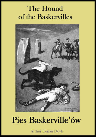 The Hound of the Baskervilles. Pies Baskerville'ów - publikacja w języku angielskim i polskim Arthur Conan Doyle - okladka książki