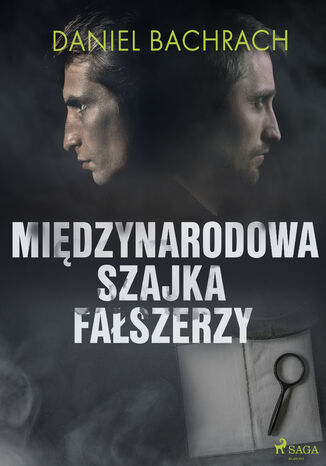 Międzynarodowa szajka fałszerzy Daniel Bachrach - okladka książki