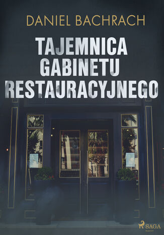 Tajemnica gabinetu restauracyjnego Daniel Bachrach - okladka książki