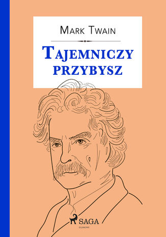 Tajemniczy przybysz Mark Twain - okladka książki