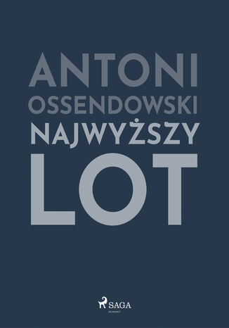 Najwyższy lot Antoni Ossendowski - okladka książki