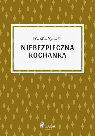 Niebezpieczna kochanka Stanisław Wotowski - okladka książki