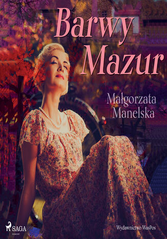 Barwy Mazur Małgorzata Manelska - okladka książki