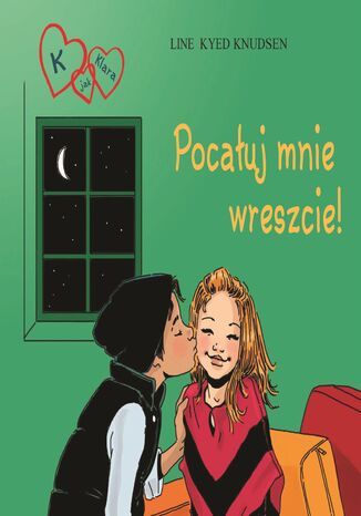 K jak Klara. K jak Klara 3 - Pocałuj mnie wreszcie! Line Kyed Knudsen - audiobook MP3