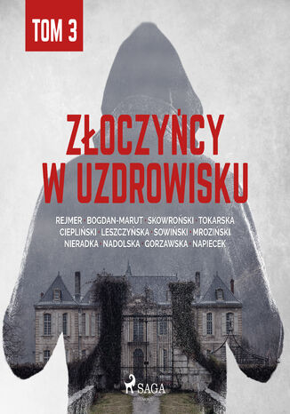 Złoczyńcy w uzdrowisku - tom 3 Praca Zbiorowa - okladka książki