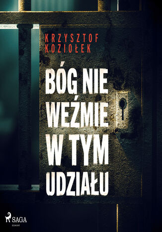 Bóg nie weźmie w tym udziału Krzysztof Koziołek - okladka książki