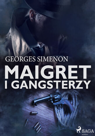 Komisarz Maigret. Maigret i gangsterzy Georges Simenon - okladka książki