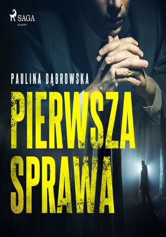 Kraków Miasto Literatury UNESCO. Pierwsza sprawa Paulina Dąbrowska - okladka książki