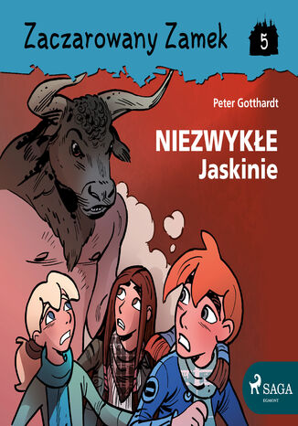 Zaczarowany Zamek. Zaczarowany Zamek 5 - Niezwykłe Jaskinie (#5) Peter Gotthardt - okladka książki