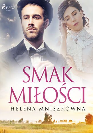 Smak miłości Helena Mniszkówna - okladka książki