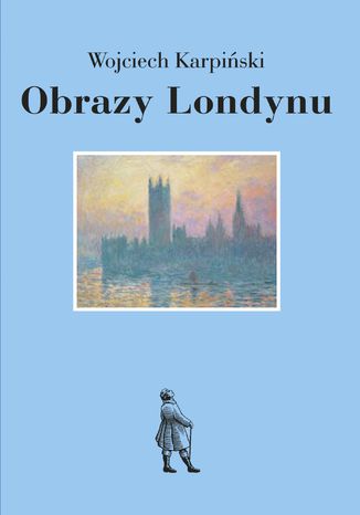 Obrazy Londynu Wojciech Karpiński - okladka książki