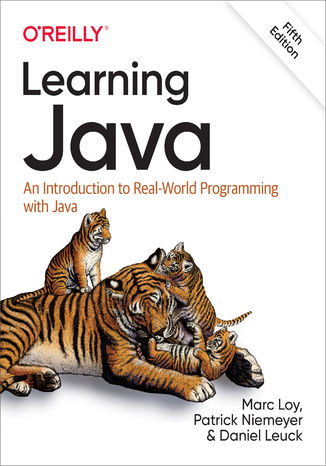 Learning Java. An Introduction to Real-World Programming with Java. 5th Edition Marc Loy, Patrick Niemeyer, Daniel Leuck - okladka książki