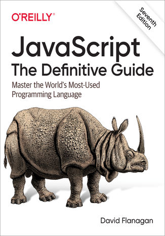 JavaScript: The Definitive Guide. Master the World's Most-Used Programming Language. 7th Edition David Flanagan - okladka książki